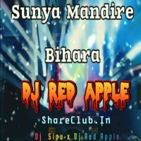 SUNYA MANDIRE BIHARA (PRIVATE EDM MIX) DJ RED APPLE X DJ SIPU.mp3