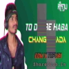 TO DUARE HABA CHANGU MADA (EDM X TAPORI) DJ RM RAJU