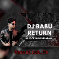 DJ BABU RETURN (HYBRID MIX) DJ ROCKY X DJ BALARAM.mp3