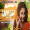 GARJI JIBA (SAMBALPURI NAUGHTY BASS MIX) DJ ROCKY X DJ CHANDAN