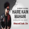 HAIRE KAIN MAHANI (SAMBALPURI MIX) DJ ROCKY X DJ RAJU