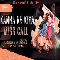 KANHA NE KIYA MISS CALL (CIRCUIT MIX) DJ ROCKY X DJ CHANDAN.mp3