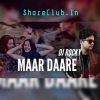 MAAR DAARE (SOUTH EDM MIX) DJ ROCKY OFFICIAL