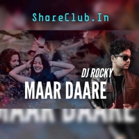 MAAR DAARE (SOUTH EDM MIX) DJ ROCKY OFFICIAL.mp3