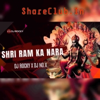 SHRI RAM KA NARA (RAM NAVAMI SPL) DJ ROCKY X DJ NOX.mp3