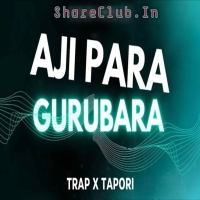 AJI PARA GURUBARA (TRAP X TAPORI) DJ SITEEX DJ AMIT X DJ RJ BHADRAK.mp3