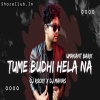 TUME BUDHI HELA NA (SAMBALPURI TAPORI EDM MIX) DJ ROCKY X DJ MANAS