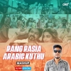 RANG RASIA X ARABIC KUTHU (MASHUP MIX) DJ GRX