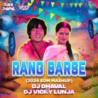 Rang Barse (Edm Mashup Mix) Dj Vicky Lunja X Dj Dhaval.mp3