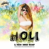 Holi Kab Hai (Mashup Mix) Dj Mehak Smoker