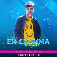 Ek Chumma Tu Mujhko (Circuit Mix)  Litu X Dj Lucifer Remix Final.mp3