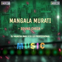 Mangal Murati Ram Dulare (Trap Sound Check) Dj Mukesh Angul x Dj LB Professional.mp3