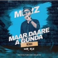 Maar Daare X A Gunda (Mashup) Mr Rz Remix.mp3