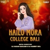 Haelo Mora College Bali (Odia Matal Dance Mix) Dj Sagar Ganjam