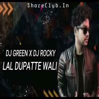 O LAL DUPATTE WALI (EDM HYBRID MIX) DJ ROCKY X DJ GREEN.mp3