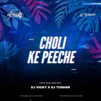 CHOLI KE PEECHE KHAL NAYAK (INSTA VIRAL SONG) DJ TUSHAR X DJ VICKY.mp3