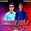 CHHATI TALE DING DONG (NAUGHTY BASS MIX) DJ BISHAL X DJ NIKHIL X DJ RAJESH KDP