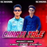 CHHATI TALE DING DONG (NAUGHTY BASS MIX) DJ BISHAL X DJ NIKHIL X DJ RAJESH KDP.mp3