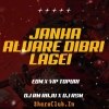 JANHA ALUARE DIBRI LAGEI (EDM x TAPORI) DJ RM RAJU X DJ RSM