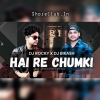 HAI RE CHUMKI (TAPORI EDM MIX) DJ ROCKY X DJ BIKASH