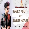 I MISS YOU RE SWEET HEART (TAPORI EDM MIX) DJ ROCKY X DJ GREEN