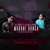 MAHANI DANGA (TAPORI EDM MIX) DJ ROCKY X DJ NILU HYDRA