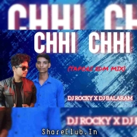 CHHI CHHI (TAPORI EDM MIX) DJ ROCKY X DJ BALARAM.mp3