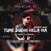 TUME BUDHI HELA NA (TAPORI EDM MIX) DJ ROCKY X DJ MANAS