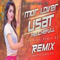 Mor Lover Usat Heuchefull (Edm Tapori Mix) Dj Badal.mp3