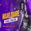 Maar Daare (Cg X Dance Remix) Dj Kunal X Visual Uday