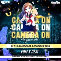 Camera On Heijauchi (Edm X Desi) Dj Jitu Machhipada X Dj Subham Bbsr.mp3