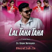 Lal Taha Taha (Pabar Trance Remix) Dj Kiran Nayagarh.mp3