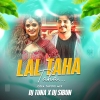 Lal Taha Taha (Odia Tapori Mix) Dj Tuna Nd Dj Sibun