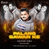 PALANG SAGWAN KE (BHOJPURI MIX) DJ LUCKY RKL