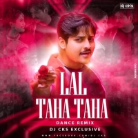 LAL TAHA TAHA (ODIA DANCE REMIX) DJ CKS EXCLUSIVE.mp3