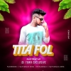 Tita Fol (Bengali Dance Freaky Mix) Dj Tuna Exclusive