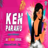 KEN PARANU (SAMBALPURI EDM X TAPORI) DJ SB BROZ OFFICIAL.mp3