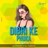 Dibri Ke Phuka (Edm Tapori Mix) Dj Pravat Nd Dj Tushar