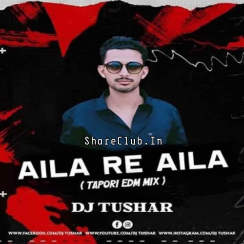 AILA RE AILA (HINDI TAPORI EDM MIX) DJ TUSHAR Mp3 Song Download