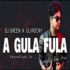 A GULA FULA (TAPORI EDM MIX) DJ ROCKY X DJ GREEN