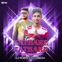 TAME KATHARE KATHARE (ORIYA OLD UT MIX) DJ ROBIN X DJ DIBESH.mp3