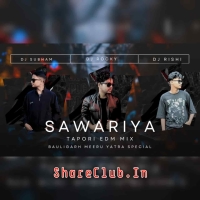 SAWARIYA (SAMBALPURI TAPORI EDM MIX) DJ ROCKY X DJ SUBHAM X DJ RISHI PROFESSIONAL.mp3