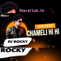 CHAMELI HI HI (TAPORI EDM MIX) DJ ROCKY.mp3