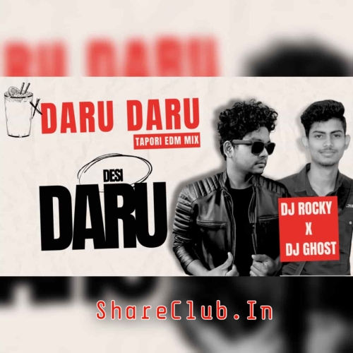 DARU DARU (SAMBALPURI TAPORI EDM MIX) DJ ROCKY X DJ GHOST Mp3 Song
