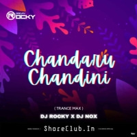 CHANDARU CHANDINI (TRANCE MIX) DJ ROCKY X DJ NOX.mp3