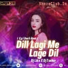 Dil Lagi Me Lag Ge Dil (Edm X Cg Tapori) Dj Liku X Dj Tushar