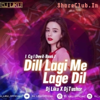 Dil Lagi Me Lag Ge Dil (Edm X Cg Tapori) Dj Liku X Dj Tushar.mp3