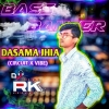 DASAMA JHIA (CIRCUIT x VIBE) DJ RK PIPIL