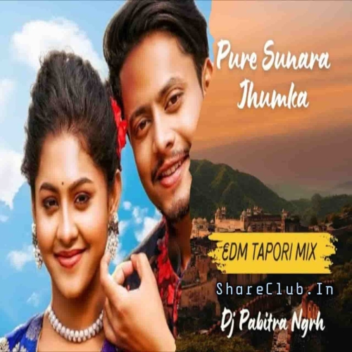 Pure Sunara Jhumka (Edm Tapori Mix) Dj Pabitra Nayagarah Mp3 Song