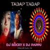 TADAP TADAP (TROLL MIX) DJ ROCKY X DJ PAPPU